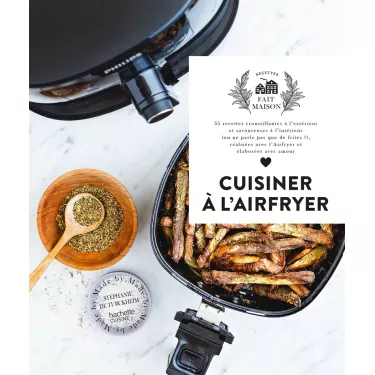 "Cuisiner à l'Airfryer"...